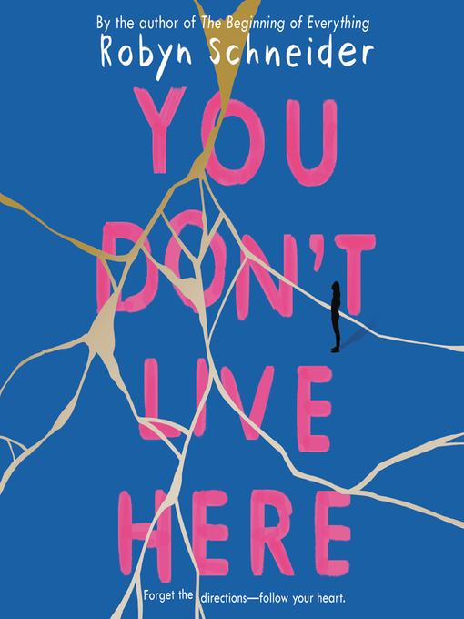 Title details for You Don't Live Here by Robyn Schneider - Available